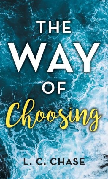 Cover for L C Chase · The Way of Choosing (Paperback Bog) (2019)