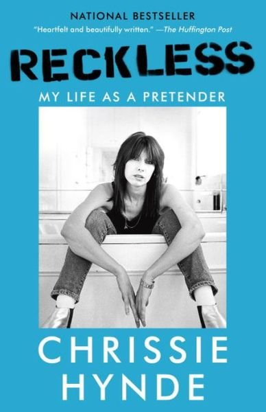 Reckless: My Life as a Pretender - Chrissie Hynde - Kirjat - Knopf Doubleday Publishing Group - 9781101912232 - tiistai 9. elokuuta 2016