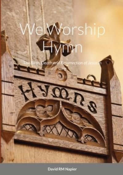 Cover for David Napier · We Worship Hymn (Book) (2021)