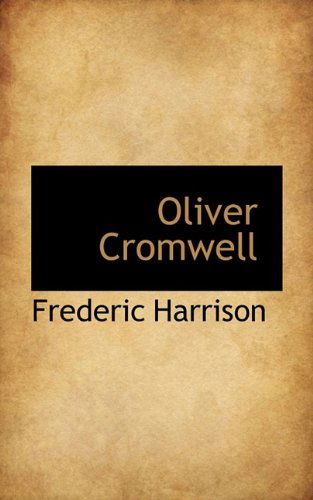 Cover for Frederic Harrison · Oliver Cromwell (Paperback Book) (2009)