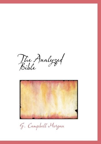 Cover for G Campbell Morgan · The Analyzed Bible (Hardcover Book) (2009)