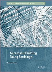 Cover for Gobin, Christophe (VINCI Construction France, Nanterre, France) · Successful Building Using Ecodesign - Sustainable Cities Research Series (Hardcover Book) (2018)