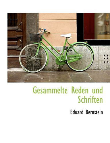 Cover for Eduard Bernstein · Gesammelte Reden Und Schriften (Paperback Book) [German edition] (2010)