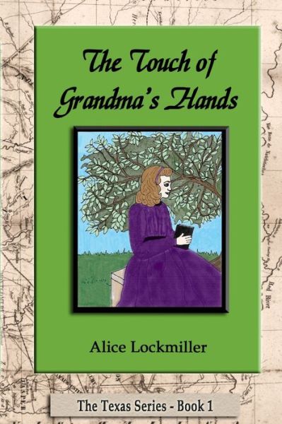 Cover for Alice Lockmiller · Touch of Grandma's Hands (Book) (2013)