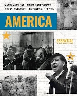 Cover for Shi, David E. (Furman University) · America: The Essential Learning Edition (N/A) [Fourth edition] (2025)