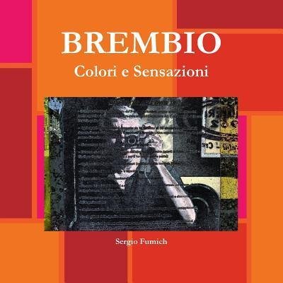 Cover for Sergio Fumich · Brembio. Colori e Sensazioni (Paperback Book) (2016)