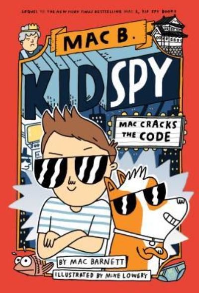 Cover for Mac Barnett · Mac Cracks the Code (Mac B. , Kid Spy #4) (Bok) (2019)