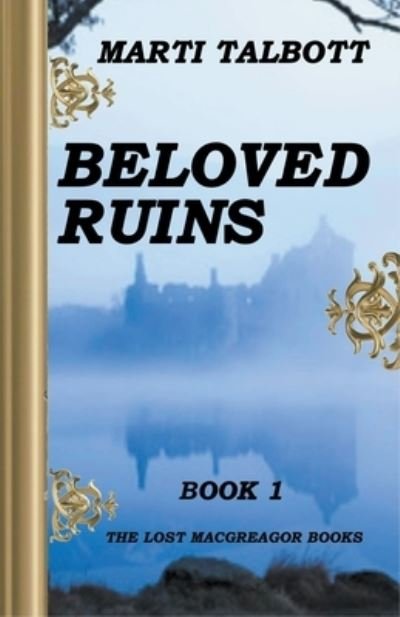Cover for Marti Talbott · Beloved Ruins, Book 1 (Pocketbok) (2020)