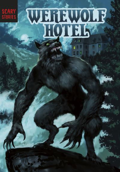 Cover for Steve Brezenoff · Werewolf Hotel - Scary Stories (Paperback Book) (2021)