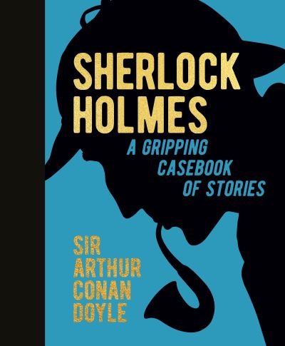 Cover for Arthur Conan Doyle · Sherlock Holmes: A Gripping Casebook of Stories: A Gripping Casebook of Stories - Arcturus Gilded Classics (Hardcover bog) (2022)