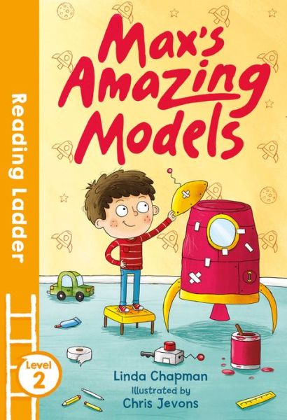 Cover for Linda Chapman · Max's Amazing Models - Reading Ladder Level 2 (Paperback Book) (2016)