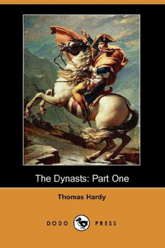 Cover for Thomas Defendant Hardy · The Dynasts: Part One (Dodo Press) (Paperback Book) (2007)