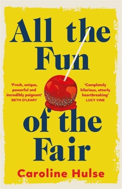 Cover for Caroline Hulse · All the Fun of the Fair: A hilarious, brilliantly original coming-of-age story that will capture your heart (Hardcover Book) (2021)
