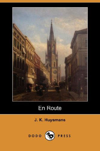 Cover for J. K. Huysmans · En Route (Dodo Press) (Paperback Book) (2008)