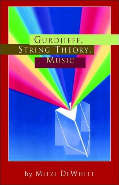 Cover for Mitzi Dewhitt · Gurdjieff, String Theory, Music (Paperback Book) (2006)