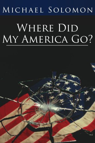 Cover for Michael Solomon · Where Did My America Go? (Pocketbok) (2006)