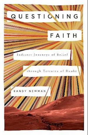 Cover for Randy Newman · Questioning Faith: Indirect Journeys of Belief through Terrains of Doubt - The Gospel Coalition (Paperback Book) (2024)