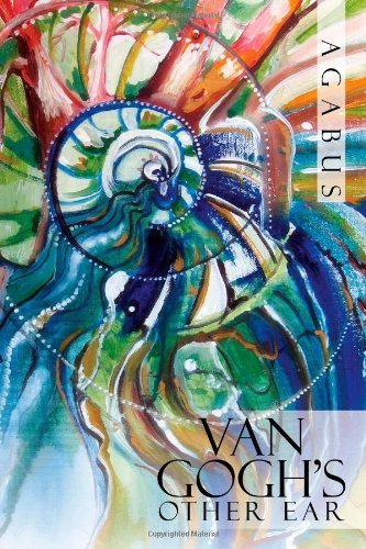 Cover for Agabus Agabus · Van Gogh's Other Ear (Paperback Book) (2008)