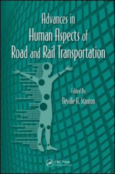 Cover for Gavriel Salvendy · Advances in Human Aspects of Road and Rail Transportation - Advances in Human Factors and Ergonomics Series (Hardcover Book) (2012)