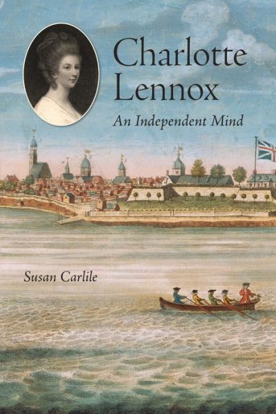 Cover for Susan Carlile · Charlotte Lennox: An Independent Mind (Paperback Book) (2018)