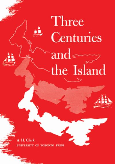 Cover for Andrew Hill Clark · Three Centuries and the Island - Heritage (Paperback Book) (1959)