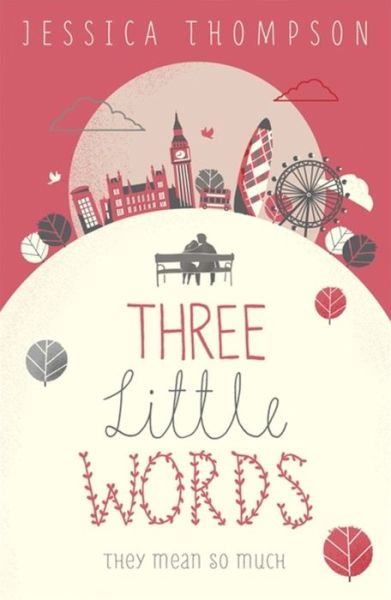 Cover for Jessica Thompson · Three Little Words: They mean so much (Paperback Book) (2013)