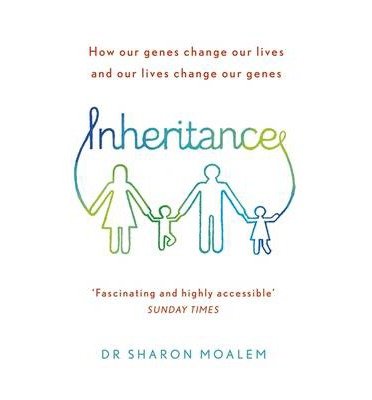 Cover for Dr Sharon Moalem · Inheritance: How Our Genes Change Our Lives, and Our Lives Change Our Genes (Paperback Bog) (2015)