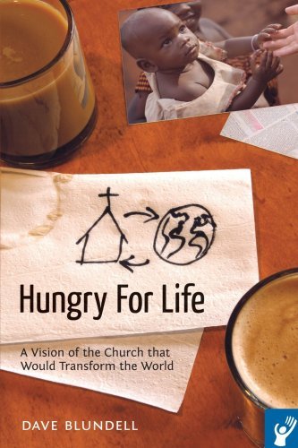 Cover for Dave Blundell · Hungry for Life: a Vision of the Church That Would Transform the World (Paperback Book) (2010)