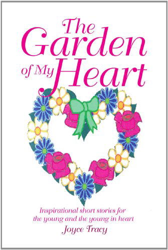 Cover for Joyce Tracy · The Garden of My Heart (Paperback Bog) (2010)