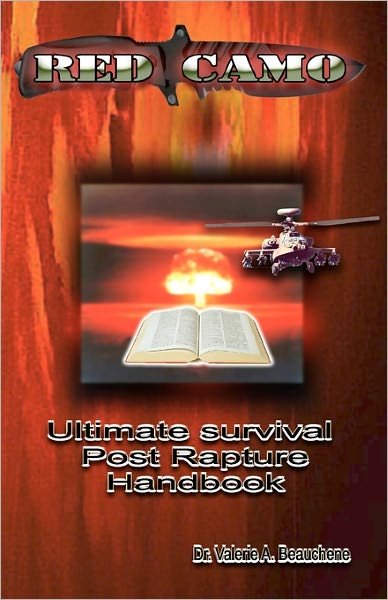 Valerie a Beachene · Red Camo: Ultimate Survival Post Rapture Handbook (Paperback Book) (2010)