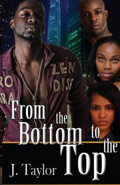 Cover for J Taylor · From The Bottom to The Top (Paperback Book) (2011)