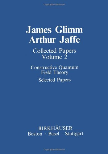 Cover for James Glimm · Collected Papers: Constructive Quantum Field Theory Selected Papers - Contemporary Physicists (Paperback Book) (2011)