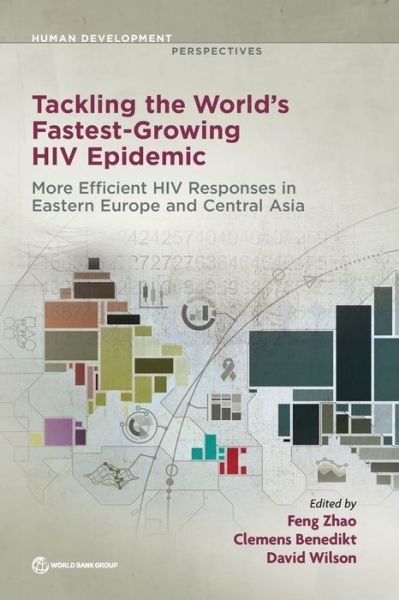 Cover for World Bank · Tackling the world's fastest growing HIV epidemic: more efficient HIV responses in Eastern Europe and Central Asia - Human development perspectives (Taschenbuch) (2020)