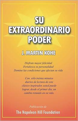 Cover for J. Martin Kohe · Su Extraordinario Poder (Paperback Book) [Spanish edition] (2011)