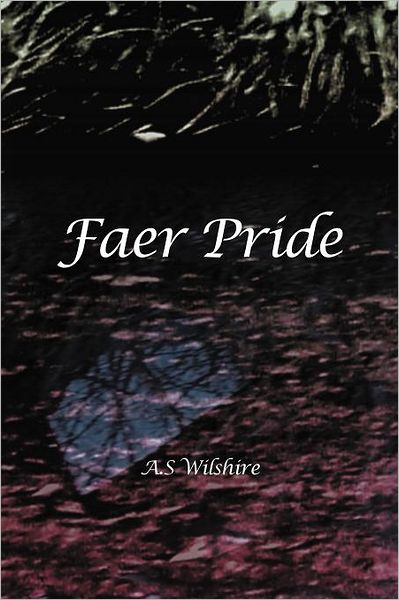 Cover for A S Wilshire · Faer Pride (Paperback Book) (2012)