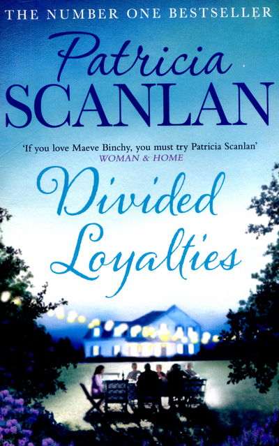 Cover for Patricia Scanlan · Divided Loyalties: Warmth, wisdom and love on every page - if you treasured Maeve Binchy, read Patricia Scanlan (Paperback Book) (2015)