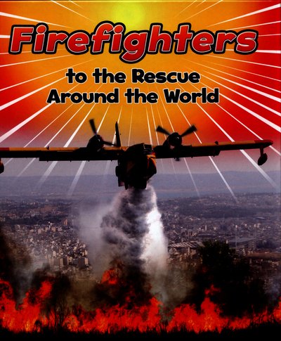 Cover for Linda Staniford · Firefighters to the Rescue Around the World - To The Rescue! (Inbunden Bok) (2016)
