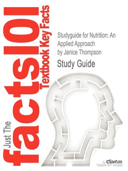 Cover for Janice Thompson · Studyguide for Nutrition: an Applied Approach by Thompson, Janice, Isbn 9780321696649 (Paperback Book) (2012)