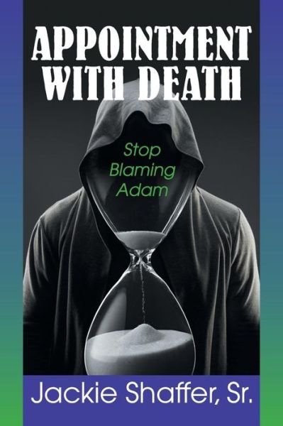 Cover for Jackie Shaffer · Appointment with Death Stop Blaming Adam (Paperback Book) (2018)