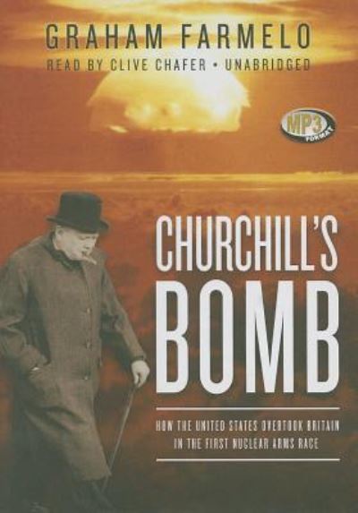 Cover for Graham Farmelo · Churchill's Bomb (CD) (2013)