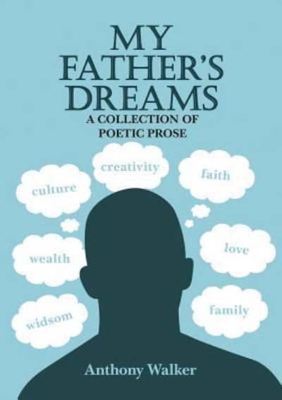 Cover for Anthony Walker · My Father's Dreams A Collection of Poetic Prose (Pocketbok) (2019)