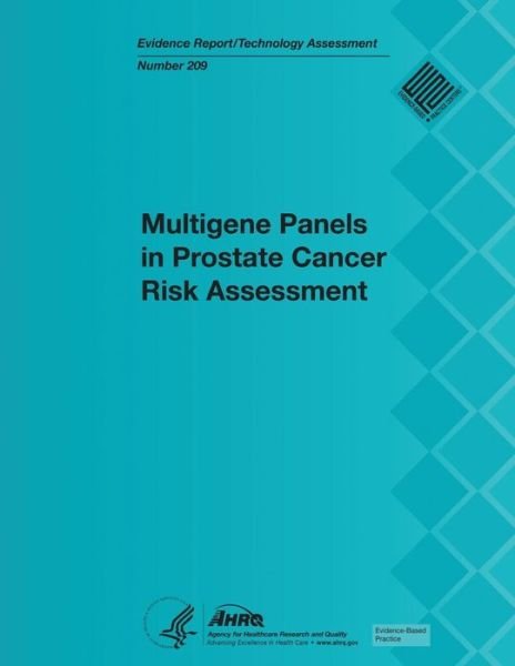 Cover for Agency for Healthcare Research and Quality · Multigene Panels in Prostate Cancer Risk Assessment: Evidence Report / Technology Assessment Number 209 (Pocketbok) (2013)