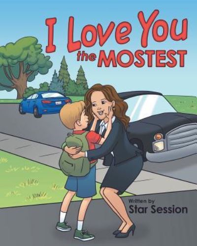 Cover for Star Session · I Love You the Mostest (Paperback Book) (2015)