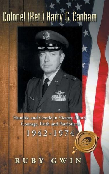 Cover for Ruby Gwin · Colonel  Harry G. Canham (Hardcover Book) (2015)