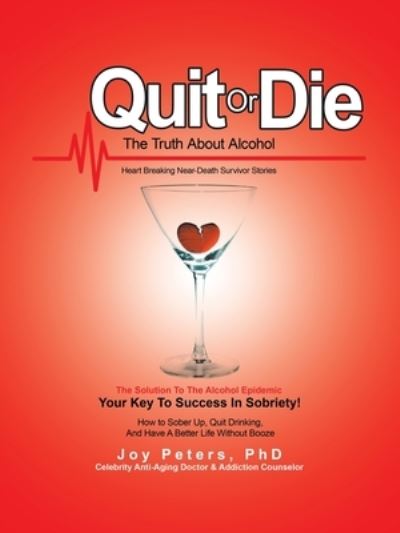 Cover for Joy Peters · Quit or Die the Truth About Alcohol (Paperback Book) (2019)