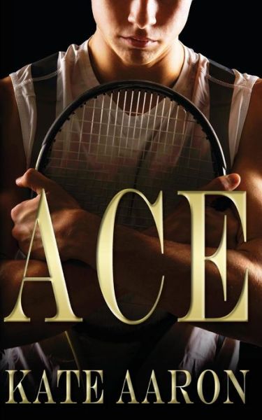 Cover for Kate Aaron · Ace (Brian &amp; Lexi, #1) (Pocketbok) (2013)