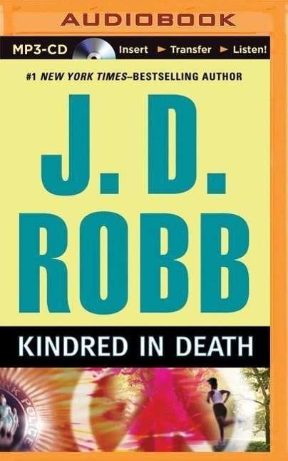 Cover for J D Robb · Kindred in Death (MP3-CD) (2014)