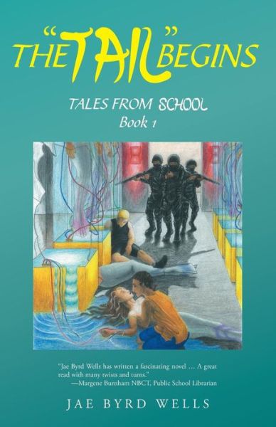 Cover for Jae Byrd Wells · The Tail Begins: Tales from School Book 1 (Paperback Book) (2014)