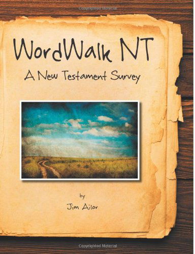 Cover for Jim Ailor · Wordwalk Nt: a New Testament Survey (Paperback Book) (2011)