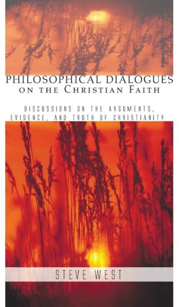 Cover for Steve West · Philosophical Dialogues on the Christian Faith (Hardcover Book) (2007)